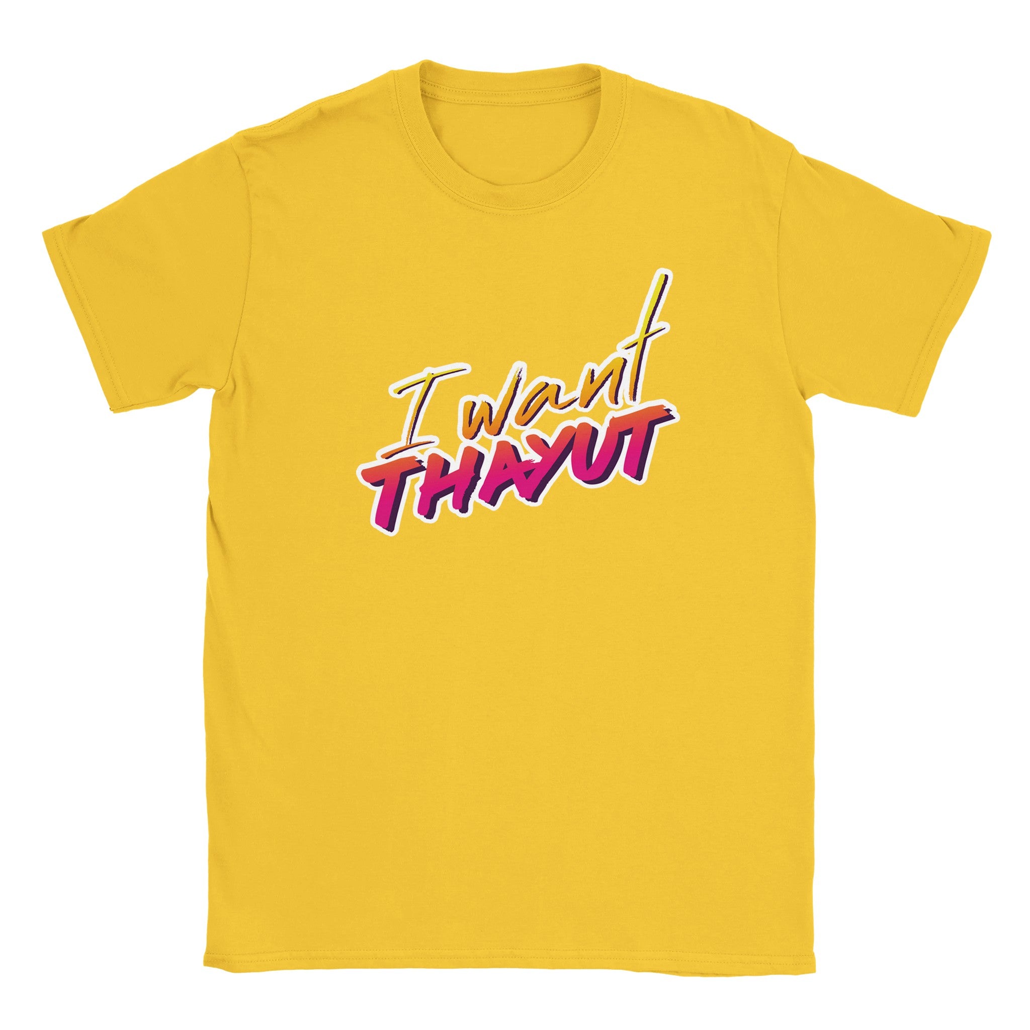 I want THAYUT Tee